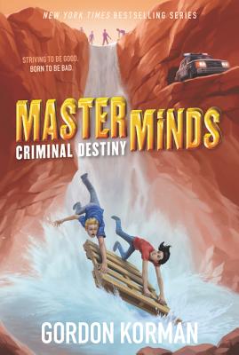 Cover Image for Masterminds: Criminal Destiny -- Gordon Korman, Paperback