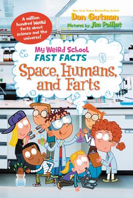 Cover Image for My Weird School Fast Facts: Space, Humans, and Farts -- Dan Gutman, Paperback