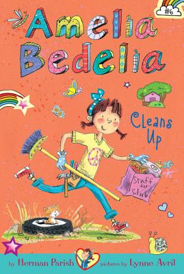 Cover Image for Amelia Bedelia Chapter Book #6: Amelia Bedelia Cleans Up -- Herman Parish, Paperback
