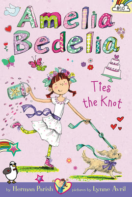 Cover Image for Amelia Bedelia Chapter Book #10: Amelia Bedelia Ties the Knot -- Herman Parish, Paperback