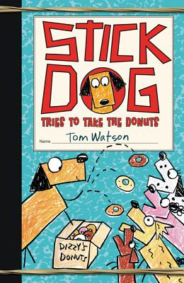 Cover Image for Stick Dog Tries to Take the Donuts -- Tom Watson, Hardcover