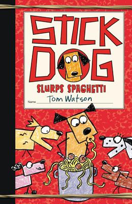 Cover Image for Stick Dog Slurps Spaghetti -- Tom Watson, Hardcover