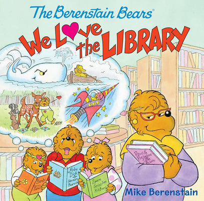 Cover Image for The Berenstain Bears: We Love the Library -- Mike Berenstain, Paperback