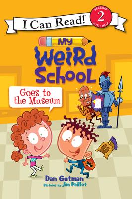 Cover Image for My Weird School Goes to the Museum -- Dan Gutman, Paperback