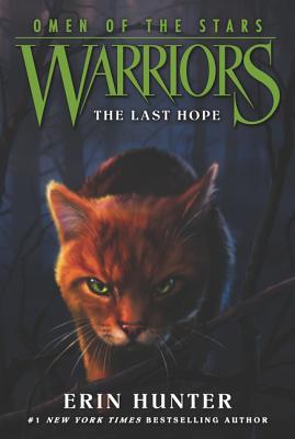 Cover Image for Warriors: Omen of the Stars #6: The Last Hope -- Erin Hunter, Paperback