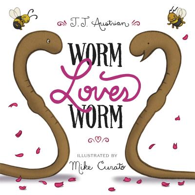 Cover Image for Worm Loves Worm -- J. J. Austrian, Hardcover