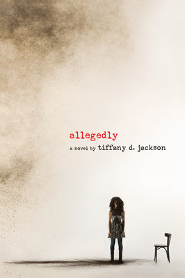 Cover Image for Allegedly: A Psychological Thriller -- Tiffany D. Jackson, Paperback