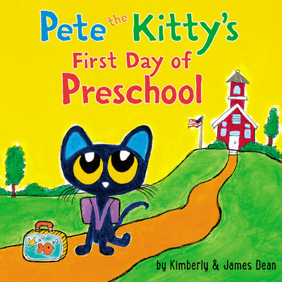 Cover Image for Pete the Kitty's First Day of Preschool -- James Dean, Board Books