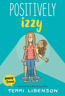 Cover Image for Emmie & Friends: Positively Izzy: A Graphic Novel -- Terri Libenson, Paperback
