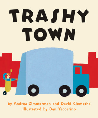 Cover Image for Trashy Town -- Andrea Zimmerman, Board Books