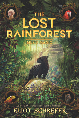 Cover Image for The Lost Rainforest: Mez's Magic -- Eliot Schrefer, Paperback