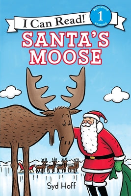 Cover Image for Santa's Moose: A Christmas Holiday Book for Kids -- Syd Hoff, Paperback