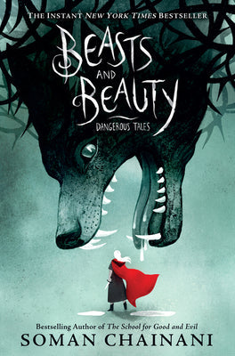 Beasts and Beauty: Dangerous Tales -- Soman Chainani, Paperback