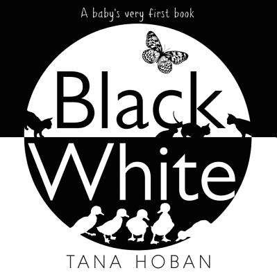 Cover Image for Black White: A High Contrast Book for Newborns -- Tana Hoban, Board Books