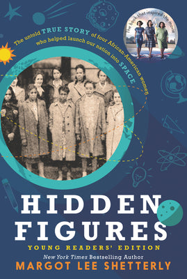 Cover Image for Hidden Figures Young Readers' Edition -- Margot Lee Shetterly, Paperback