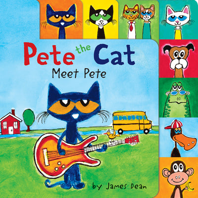 Cover Image for Pete the Cat: Meet Pete: A Tabbed Board Book for Kids -- James Dean, Board Books