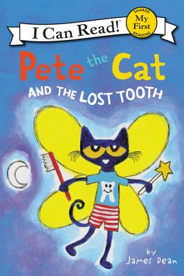 Cover Image for Pete the Cat and the Lost Tooth -- James Dean, Hardcover