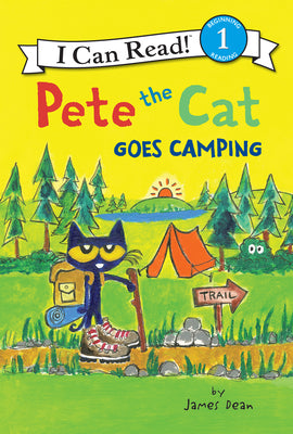 Cover Image for Pete the Cat Goes Camping -- James Dean, Hardcover