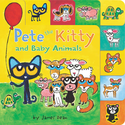 Cover Image for Pete the Kitty and Baby Animals: A Tabbed Board Book for Kids -- James Dean, Board Books