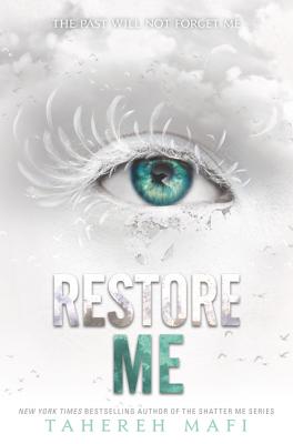 Cover Image for Restore Me -- Tahereh Mafi, Hardcover