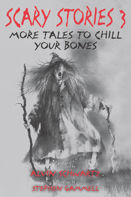 Cover Image for Scary Stories 3: More Tales to Chill Your Bones -- Alvin Schwartz, Paperback