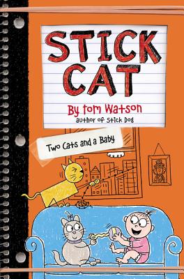 Cover Image for Stick Cat: Two Cats and a Baby -- Tom Watson, Hardcover