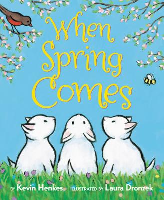 Cover Image for When Spring Comes: An Easter and Springtime Book for Kids -- Kevin Henkes, Board Books