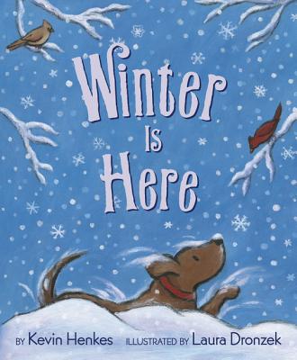 Cover Image for Winter Is Here -- Kevin Henkes, Hardcover