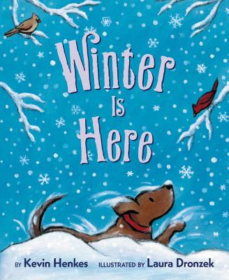 Cover Image for Winter Is Here -- Kevin Henkes, Board Books