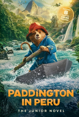 Paddington in Peru: The Junior Novel -- Annie Wilson, Paperback