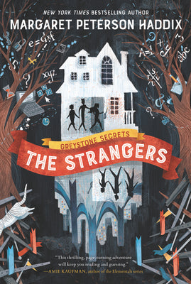 Cover Image for Greystone Secrets: The Strangers -- Margaret Peterson Haddix, Paperback