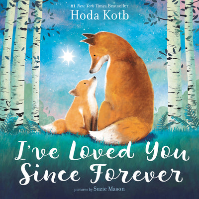 Cover Image for I've Loved You Since Forever -- Hoda Kotb, Hardcover
