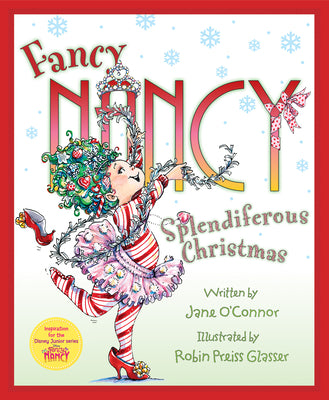 Cover Image for Fancy Nancy: Splendiferous Christmas: A Christmas Holiday Book for Kids -- Jane O'Connor, Hardcover