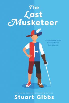 Cover Image for The Last Musketeer -- Stuart Gibbs, Paperback