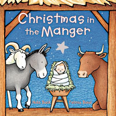Cover Image for Christmas in the Manger Padded: A Christmas Holiday Book for Kids -- Nola Buck, Board Books