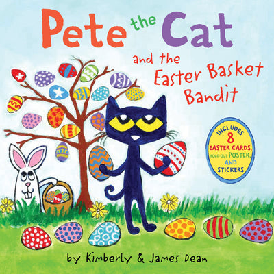 Cover Image for Pete the Cat and the Easter Basket Bandit: Includes Poster, Stickers, and Easter Cards!: An Easter and Springtime Book for Kids -- James Dean, Paperback
