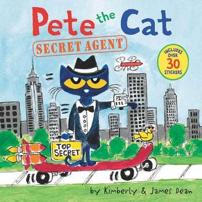 Cover Image for Pete the Cat: Secret Agent: Includes Over 30 Stickers! [With Stickers] -- James Dean, Paperback