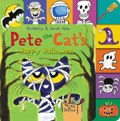 Cover Image for Pete the Cat's Happy Halloween: A Tabbed Board Book for Kids -- James Dean, Board Books