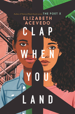 Cover Image for Clap When You Land -- Elizabeth Acevedo, Hardcover