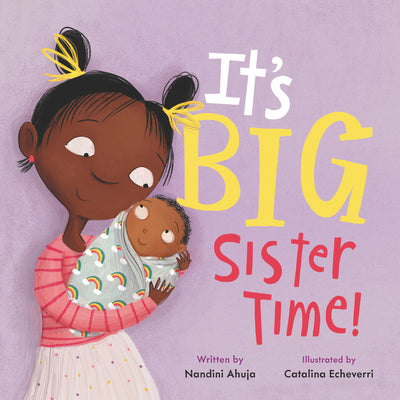 Cover Image for It's Big Sister Time! -- Nandini Ahuja, Hardcover