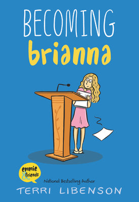 Cover Image for Emmie & Friends: Becoming Brianna: A Graphic Novel -- Terri Libenson, Hardcover