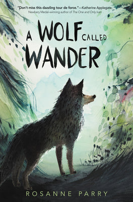 Cover Image for A Wolf Called Wander -- Rosanne Parry, Hardcover