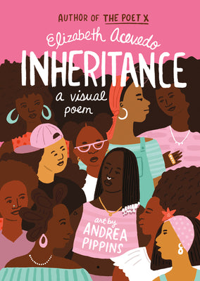 Cover Image for Inheritance: A Visual Poem -- Elizabeth Acevedo, Hardcover