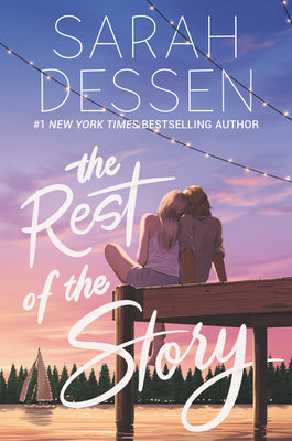 Cover Image for The Rest of the Story -- Sarah Dessen, Paperback