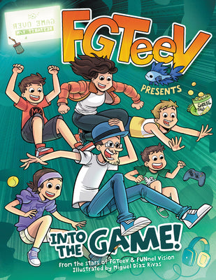 Cover Image for Fgteev Presents: Into the Game!: A Graphic Novel -- Fgteev, Hardcover