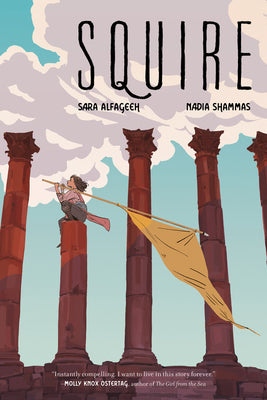 Cover Image for Squire: A Graphic Novel -- Nadia Shammas, Paperback