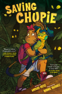 Cover Image for Saving Chupie: A Graphic Novel -- Amparo Ortiz, Paperback