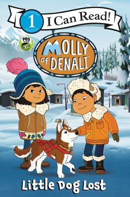 Cover Image for Molly of Denali: Little Dog Lost -- Wgbh Kids, Paperback