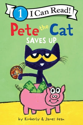 Cover Image for Pete the Cat Saves Up -- James Dean, Paperback