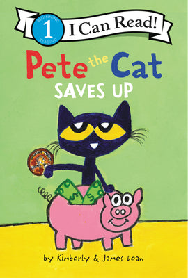 Cover Image for Pete the Cat Saves Up -- James Dean, Hardcover
